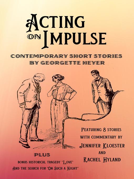 Title details for Acting on Impulse by Georgette Heyer - Available